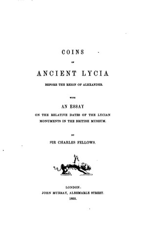 Cover for Coins of Ancient Lycia Before the Reign of Alexander: With an Essay on the Relative Dates of the ...