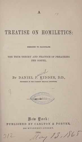 Cover for A treatise on homiletics: designed to illustrate the true theory and practice of preaching the gospel