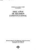 Cover for Diez años de régimen constitucional