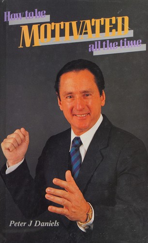 Cover for How to be Motivated All the Time