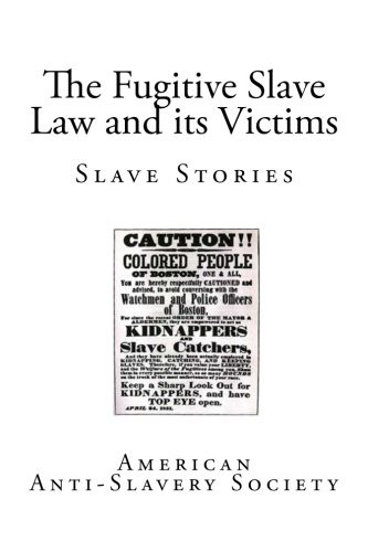 Cover for The Fugitive Slave Law and its Victims