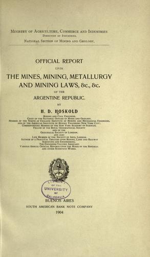 Cover for Official report upon the mines, mining, metallurgy and mining laws, &c., &c. of the Argentine Republic.
