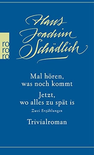 Cover for Mal hören, was noch kommt / Jetzt, wo alles zu spät is. Zwei Erzählungen. Trivialroman