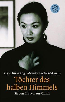Cover for Töchter des halben Himmels. Sieben Frauen aus China.