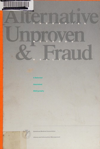Cover for Alternative therapies, unproven methods, and health fraud