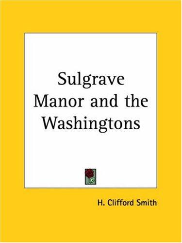 Cover for Sulgrave Manor and the Washingtons