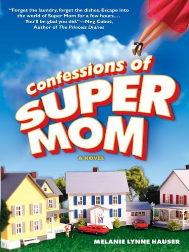 Cover for Confessions of Super Mom