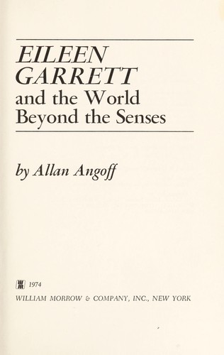 Cover for Eileen Garrett and the world beyond the senses.