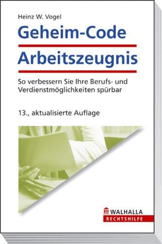 Cover for Geheim-Code Arbeitszeugnis. So sichern Sie Ihre Berufs- und Verdienstmöglichkeiten.