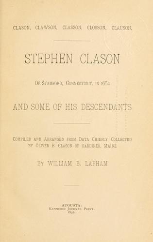 Cover for Stephen Clason of Stamford, Connecticut, in 1654 and some of his descendants