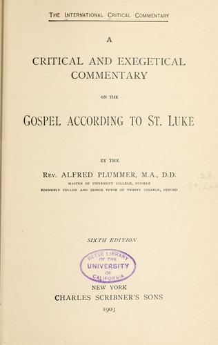 Cover for A critical and exegetical commentary on the Gospel according to St. Luke