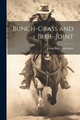 Cover for Bunch-Grass and Blue-Joint