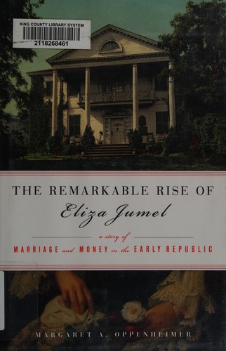 Cover for The remarkable rise of Eliza Jumel