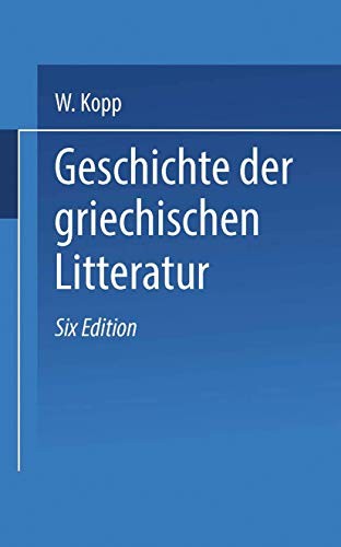 Cover for Geschichte der Griechischen Litteratur