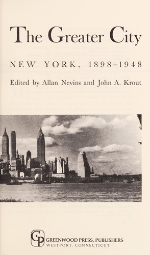 Cover for The Greater city, New York, 1898-1948