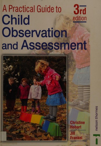Cover for A Practical Guide To Child Observation And Assessment