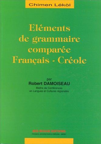 Cover for Eléments de grammaire comparée français-créole