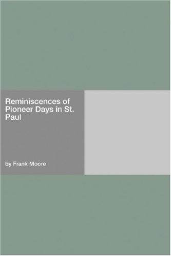 Cover for Reminiscences of Pioneer Days in St. Paul