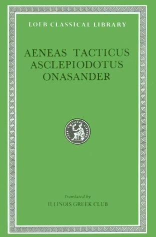 Cover for Aeneas Tacticus, Asclepiodotus, Onasander (Loeb Classical Library, No. 156)