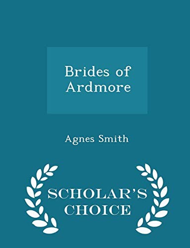 Cover for Brides of Ardmore - Scholar's Choice Edition