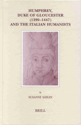 Cover for Humphrey, Duke of Gloucester (1390-1447) and the Italian humanists