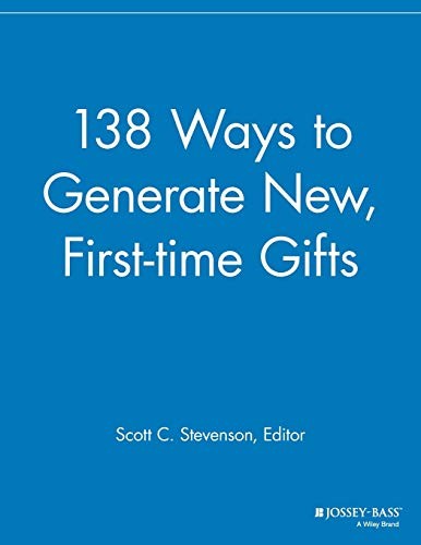 Cover for 138 Ways to Generate New, First-time Gifts