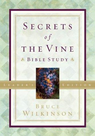 Cover for Secrets of the Vine Bible Study Leader's Edition