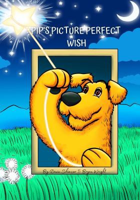 Cover for Pip's Picture Perfect Wish