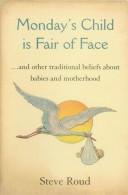 Cover for Monday's Child is Fair of Face and Other Traditional Beliefs about Babies