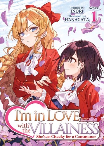 Cover for I’m in Love With the Villainess: She’s So Cheeky for a Commoner, Novel 1