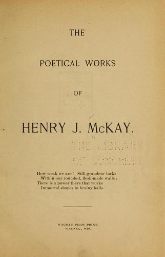 Cover for The poetical works of Henry J. McKay.