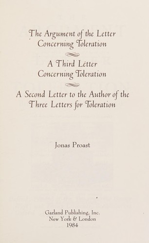 Cover for The argument of the letter concerning toleration ; A third letter concerning toleration ; A second letter to the author of three letters for toleration