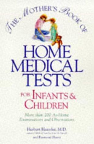 Cover for The mother's book of home medical tests for infants & children