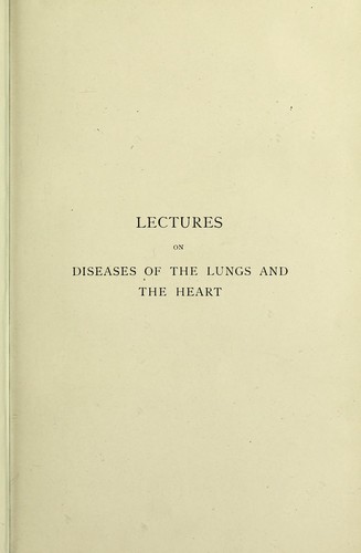 Cover for Lectures chiefly clinical and practical on diseases of the lungs and the heart