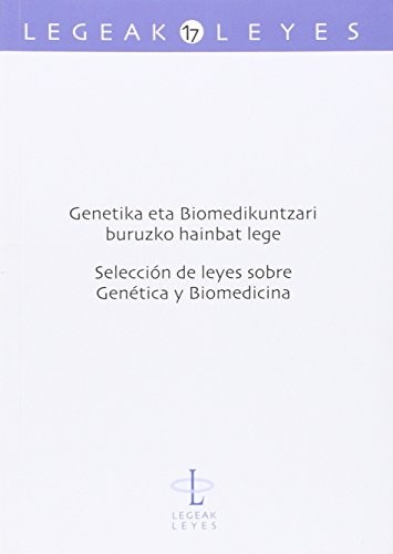 Cover for Genetika eta Biomedikuntzari buruzko hainbat lege - Selección de leyes sobre Genética y Biomedicina