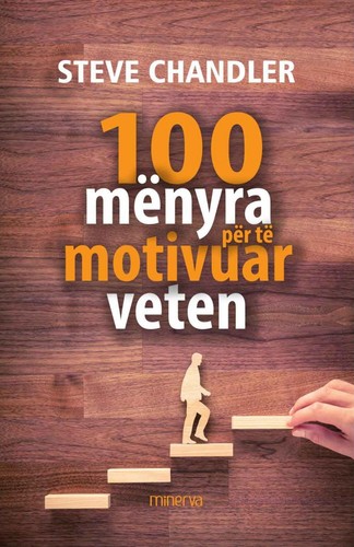 Cover for 100 mënyra për të motivuar veten