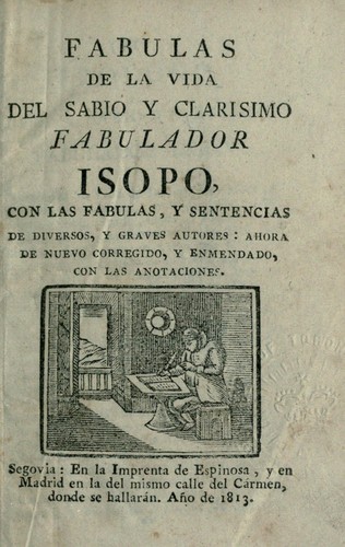 Cover for Fábulas de la vida del sabioy clarisimo fabulador Isopo, con las fábulas, y sentencias de diversos, y graves autores