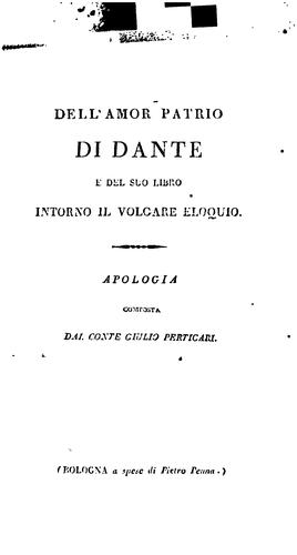 Cover for Dell'amor patrio di Dante e del suo libro intorno il volgare eloquio: apologia