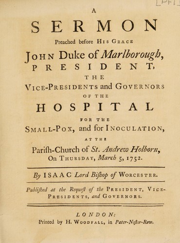 Cover for A sermon preached before ... John Duke of Marlborough, President, the Vice-Presidents and Governors of the Hospital for the Small-Pox, and for Inoculation ... March 5, 1752