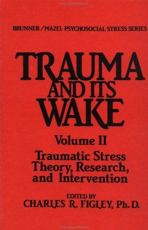 Cover for Trauma And Its Wake (Psychosocial Stress Series, No 8)