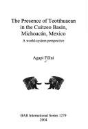 Cover for The Presence of Teotihuacan in the Cuitzeo Basin, Michoacan, Mexico