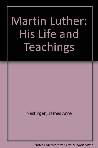 Cover for Martin Luther, his life and teachings