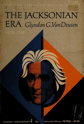 Cover for The Jacksonian era, 1828-1848
