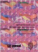 Cover for Aproximaciones a la antropología jurídica de los mayas peninsulares