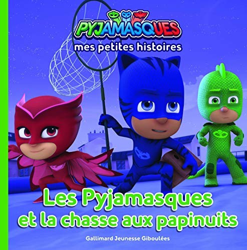 Cover for Les Pyjamasques et la chasse aux papinuits