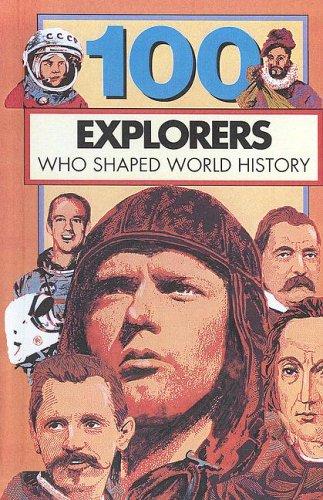 Cover for 100 Explorers Who Shaped World History