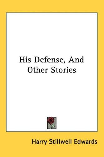 Cover for His Defense, And Other Stories