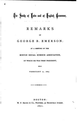 Cover for The Study of Latin and of English Grammar: Remarks of George B. Emerson, at a Meeting of the ...