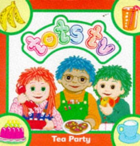 Cover for Tots Tea Party (Tots TV - Board Books)