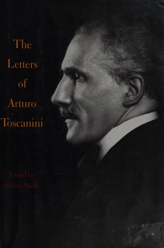 Cover for The letters of Arturo Toscanini